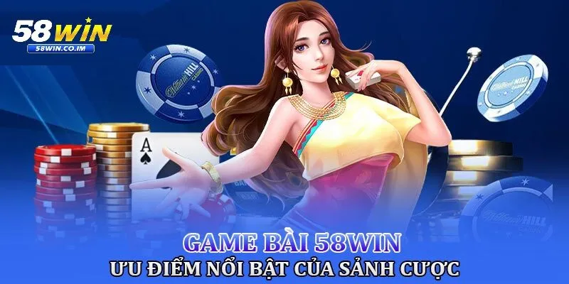 Điểm mạnh của game bài 58Win thu hút người chơi 