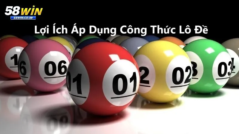 Lợi ích khi áp dụng công thức lô đề tại 58Win